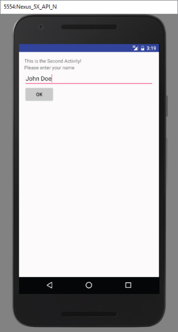 A screenshot of 5554-Nexus_5X_API_N screen with a white screen titled This is the Second Activity! John Doe is entered under the Please enter your name option.