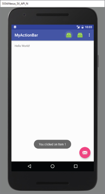 A screenshot of 5554-Nexus_5X_API_N screen with MyActionBar and three icons at the right. A message at the bottom has the text: You clicked on Item 1.