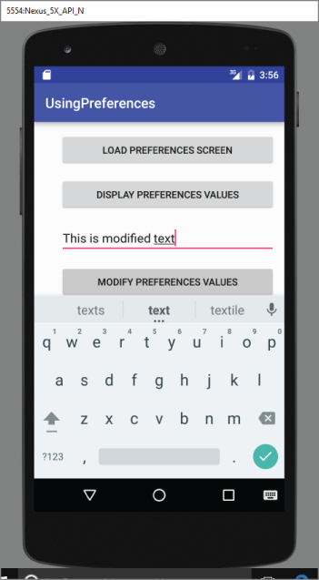 A screenshot of 5554-Nexus_5X_API_N screen with UsingPreferences screen and the text This is modified text in the field MODIFY PREFERENCE VALUES with a keypad at the bottom.