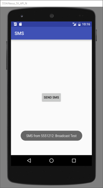 A screenshot of 5554-Nexus_5X_API_N screen with SMS screen and the message with text SMS from 5551212: Broadcast Test at the bottom. There is a SEND SMS button at the center.