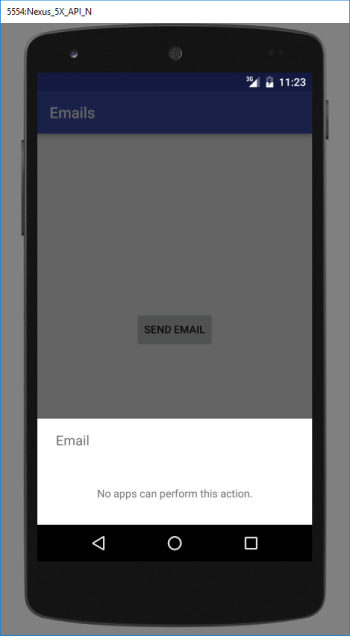 A screenshot of 5554-Nexus_5X_API_N screen with a dialog titled Email and the message with text No apps can perform this action.