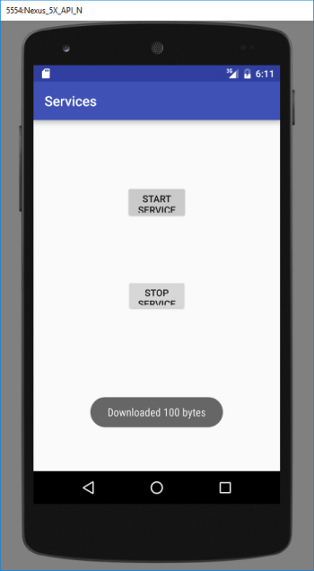 A screenshot of 5554-Nexus_5X_API_N screen with Services screen and START SERVICES and STOP SERVICES buttons with a message at the bottom with text: Downloaded 100 bytes.