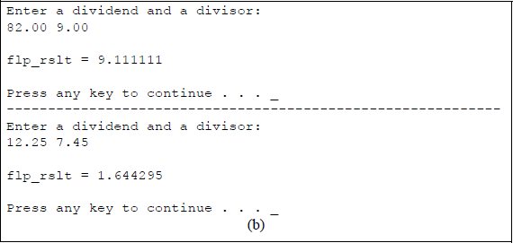 Figure showing program to show a divide operation of 82.00 / 9.00 to yield a quotient of 9.111111: (a) the program and (b) the outputs.