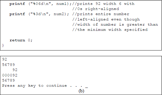 Figure showing program to illustrate the use of the minimum field width specifier: (a) the C program and (b) the outputs.