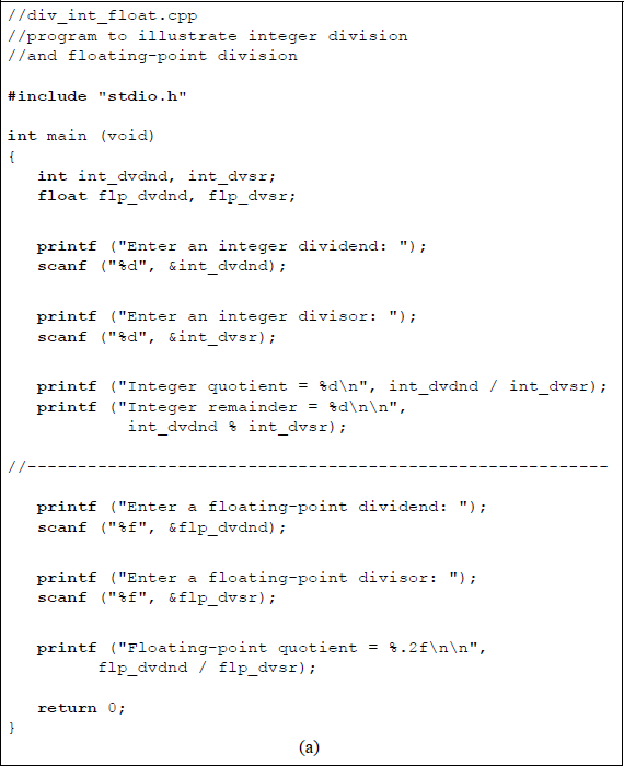 Figure showing program to illustrate integer division, the modulus operator, and floating-point division: (a) the C program and (b) the outputs.