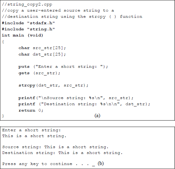 Figure showing program to illustrate using the strcpy () function: (a) the C program and (b) the outputs.