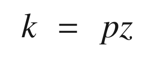 $$\displaystyle \begin{aligned} \begin{array}{rcl} k &\displaystyle =&\displaystyle pz \end{array} \end{aligned} $$