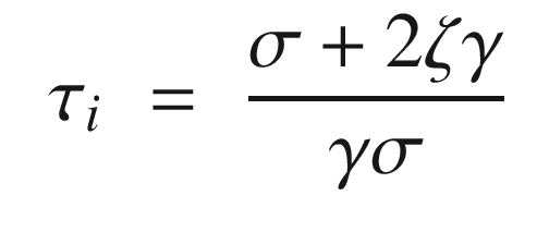 $$\displaystyle \begin{aligned} \begin{array}{rcl} \tau_i &\displaystyle =&\displaystyle \frac{\sigma + 2\zeta\gamma}{\gamma\sigma} \end{array} \end{aligned} $$