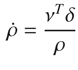 $$\displaystyle \begin{aligned} \dot{\rho} = \frac{\nu^T\delta}{\rho} \end{aligned} $$