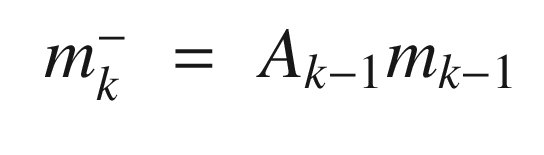 $$\displaystyle \begin{aligned} \begin{array}{rcl} m_k^- &\displaystyle =&\displaystyle A_{k-1}m_{k-1} \end{array} \end{aligned} $$