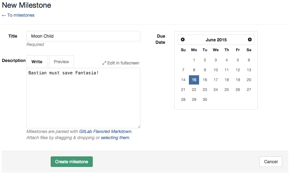 Screenshot showing the new milestone creation form. The title of the milestone is 'Moon Child'; the description is 'Bastian must save fantasia!'.