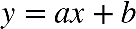 dollar-sign y equals a x plus b dollar-sign