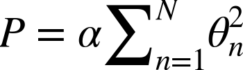 dollar-sign upper P equals alpha sigma-summation Underscript n equals 1 Overscript upper N Endscripts theta Subscript n Superscript 2 dollar-sign