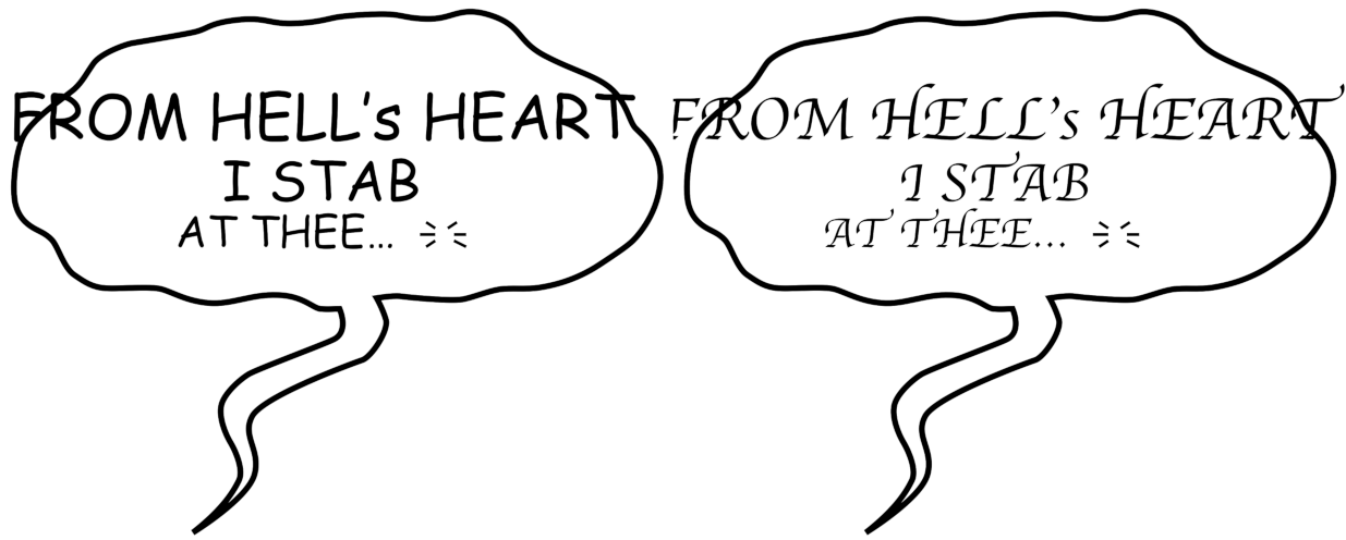 Two versions of the comic book bubble. Same fonts as the second figure in the section, but now the first two lines are centered and only the very edges of first and last letters are cut off. The third line is now readable, no longer overlapping the graphical marks.