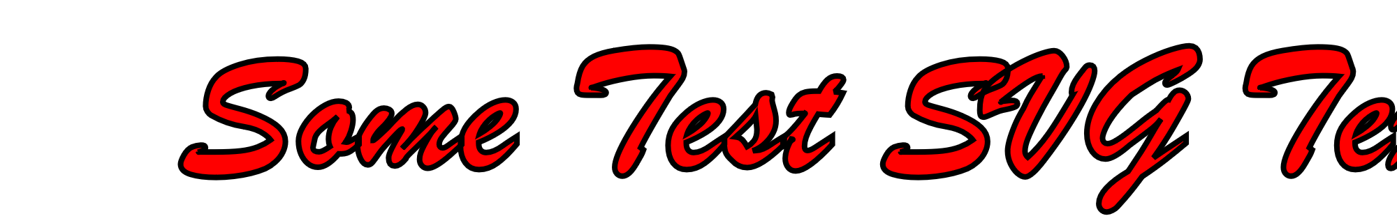 The same words: Some Test SVG Te (with the rest cut off), and same painted-script lettering style, but with the specified coloring. Each letter is outlined individually, even where they overlap.