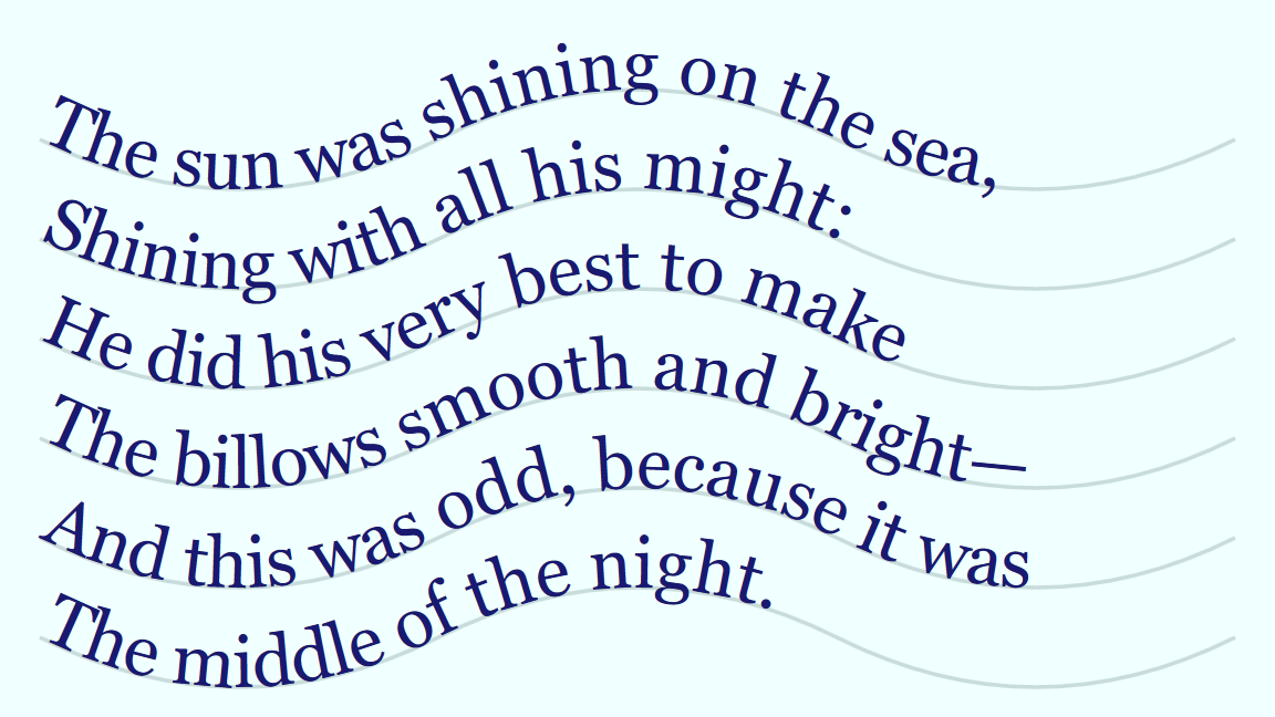 The same six lines of wavy verse, but now the pattern is emphasized by wavy lines drawn under the letters and continuing to the edge of the page.