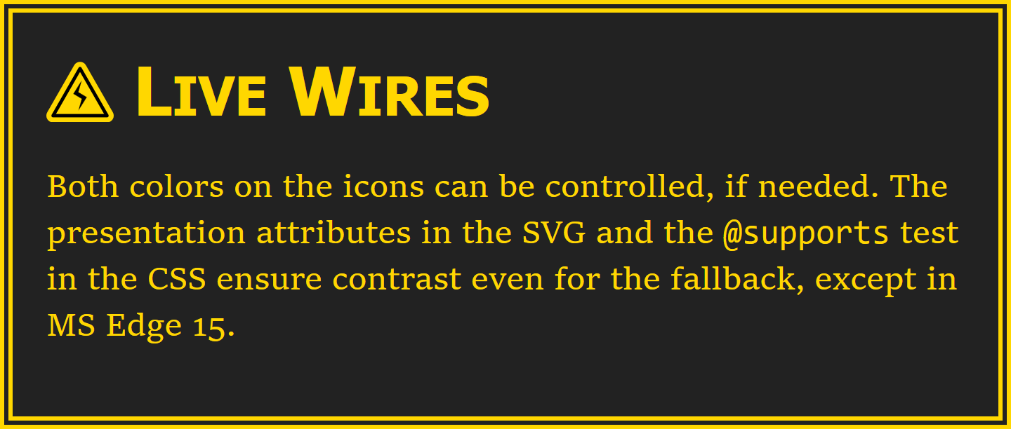 A similar alert box, but with yellow-gold text and border on a near-black background.  The heading is 'Live Wires' followed by text about the icon fallbacks and @support text.  Beside the heading is the icon with the lightning bolt: the icon background is gold to match the text, the lightning bold and outline are in black.