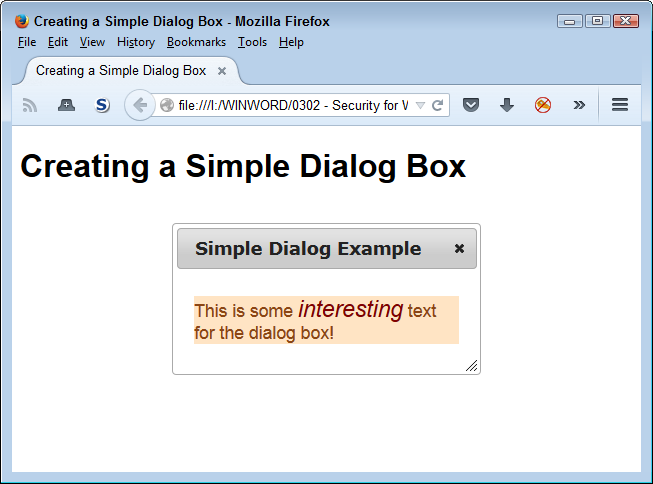 The dialog box functionality of jQuery UI could be used to create a security hole