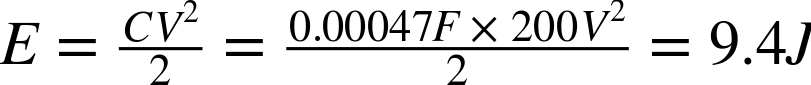 upper E equals StartFraction upper C upper V squared Over 2 EndFraction equals StartFraction 0.00047 upper F times 200 upper V squared Over 2 EndFraction equals 9.4 upper J