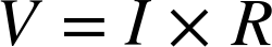 upper V equals upper I times upper R