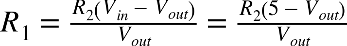 upper R 1 equals StartFraction upper R 2 left-parenthesis upper V Subscript i n Baseline minus upper V Subscript o u t Baseline right-parenthesis Over upper V Subscript o u t Baseline EndFraction equals StartFraction upper R 2 left-parenthesis 5 minus upper V Subscript o u t Baseline right-parenthesis Over upper V Subscript o u t Baseline EndFraction