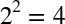 2 squared equals 4